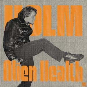 Holm · Alien Health (LP) [Orange Vinyl edition] (2023)