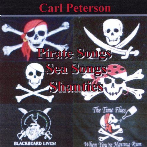 Cover for Carl Peterson · Pirate Songs Sea Songs &amp; Shanties (CD) (2012)