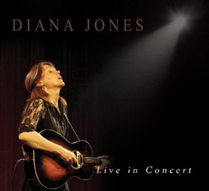 Live In Concert - Diana Jones - Musik - PROPER RECORDS - 0805520031356 - 19. februar 2016