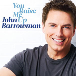 You Raise Me Up - John Barrowman - Musikk - ADA - 0825646276356 - 26. juni 2014