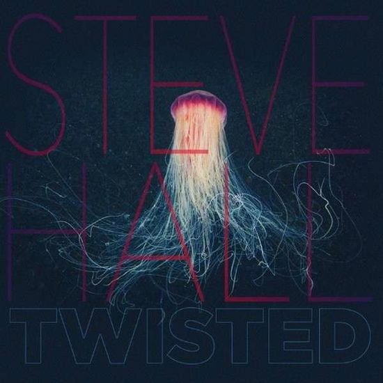 Twisted - Steve Hall - Music - Steve Hall - 0884501945356 - August 1, 2013