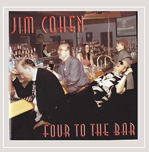 Cover for Jim Cohen · Four to the Bar (CD) (2003)