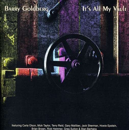 Cover for Barry Goldberg · Its All My Vault (CD) (2011)