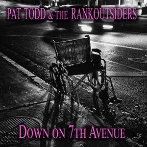 Cover for Pat -&amp; The Rank Outsiders- Todd · Down On 7th Avenue (LP) (2023)