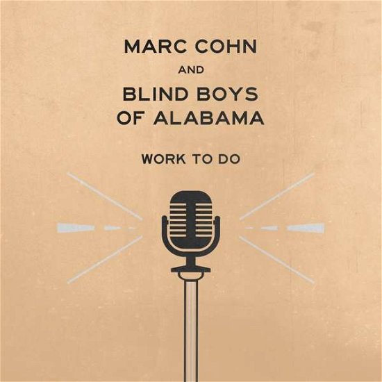 Cover for Marc Cohn &amp; Blind Boys of Alabama · Work to Do (LP) (2019)