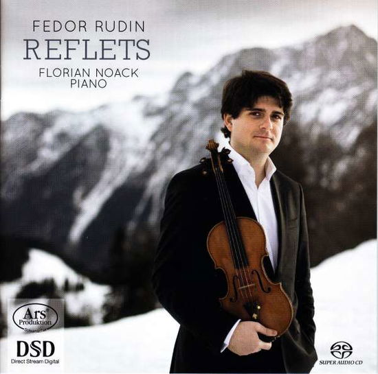 Reflets (Violin & Piano) ARS Production Klassisk - Fedor Rudin / Florian Noack - Musiikki - DAN - 4260052382356 - torstai 15. kesäkuuta 2017