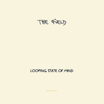 Looping State Of Mind - Field - Musikk - ULTRAVYBE - 4526180455356 - 18. juli 2018
