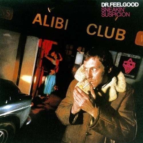 Cover for Dr. Feelgood · Sneakin' Suspicion (CD) [Remastered edition] (2014)