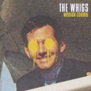 Cover for The Whigs · Mission Control (CD) [Japan Import edition] (2008)