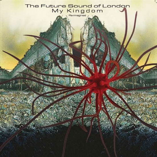 Future Sound of London · My Kingdom (CD) (2018)