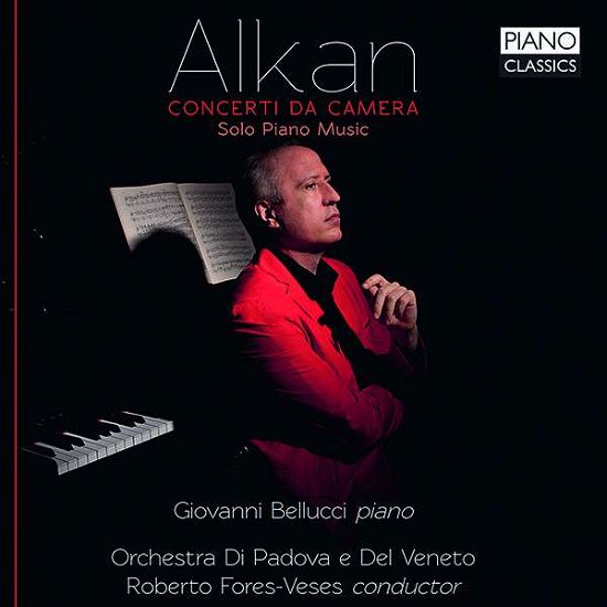 Cover for Giovanni Belluci · Alkan: Concerti Da Camera And Solo Piano Music (CD) (2017)
