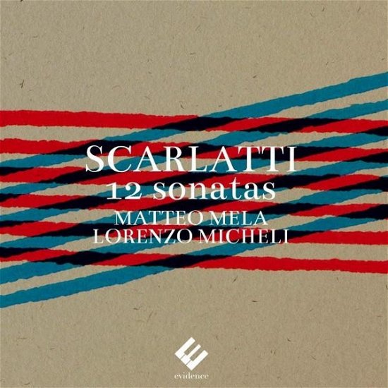 Cover for Matteo Mela &amp; Lorenzo Micheli · Domenico Scarlatti: 12 Sonatas (CD) (2024)