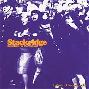 Something For The Weekend - Stackridge - Música - STORE FOR MUSIC - 5055011702356 - 26 de abril de 2019