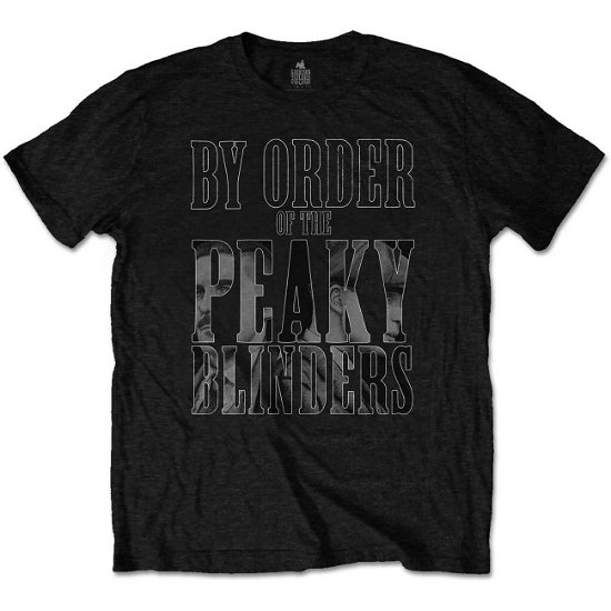 Cover for Peaky Blinders · Peaky Blinders Unisex T-Shirt: By Order Infill (T-shirt) [size S] [Black - Unisex edition]