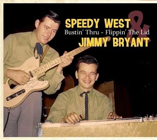 West, Speedy & Jimmy Bryant · Bustin' Thru - Flippin' The Lid (CD) [Digipak] (2013)