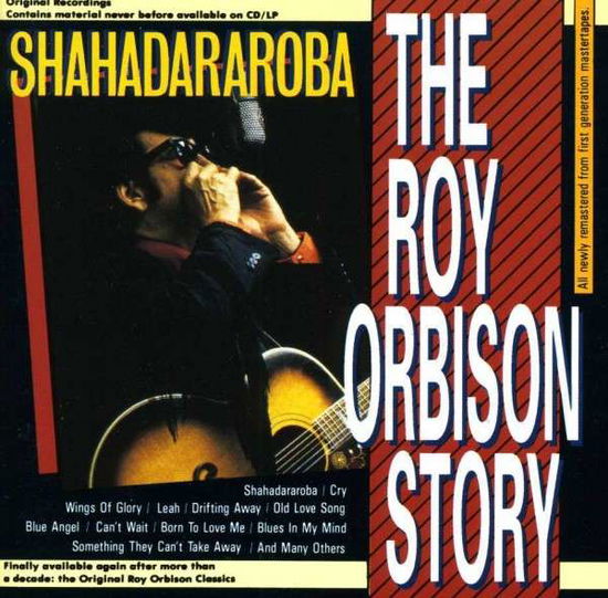 Roy Orbison Story: Shahadararoba - Roy Orbison - Musiikki -  - 8711638000356 - tiistai 7. toukokuuta 2013