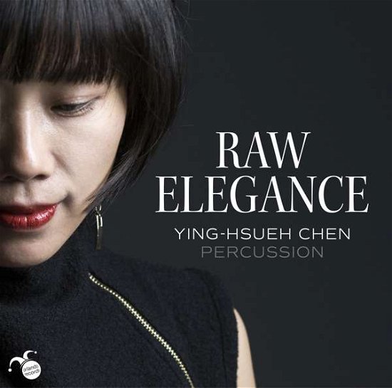 Cover for Ying-Hsueh Chen · Raw Elegance (CD) (2018)