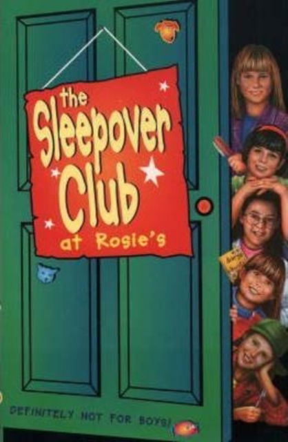 The Sleepover Club (4) - The Sleepover Club At Rosie's: Definitely Not For Boys! - Rose Impey - Livres - HarperCollins Publishers - 9780006752356 - 6 mai 1997