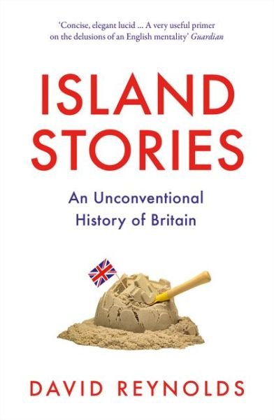 Cover for David Reynolds · Island Stories: An Unconventional History of Britain (Taschenbuch) (2020)