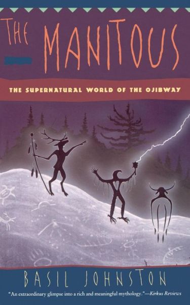 Cover for Basil H. Johnston · The Manitous: The Supernatural World of the Ojibway (Paperback Book) [HarperPerennial edition] (1996)