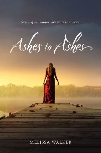Cover for Melissa Walker · Ashes to Ashes (Paperback Book) (2015)