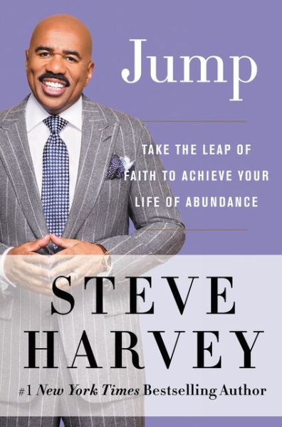 Cover for Steve Harvey · Jump: Take the Leap of Faith to Achieve Your Life of Abundance (Hardcover Book) (2016)