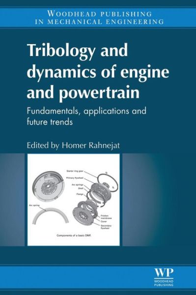 Cover for Homer Rahnejat · Tribology and Dynamics of Engine and Powertrain: Fundamentals, Applications and Future Trends (Paperback Book) (2016)