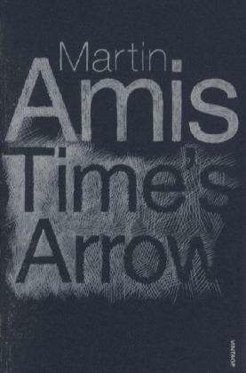Cover for Martin Amis · Time's Arrow: SHORTLISTED FOR THE BOOKER PRIZE 1991 (Paperback Book) (2003)