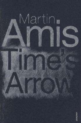 Time's Arrow: SHORTLISTED FOR THE BOOKER PRIZE 1991 - Martin Amis - Bøker - Vintage Publishing - 9780099455356 - 13. august 2003