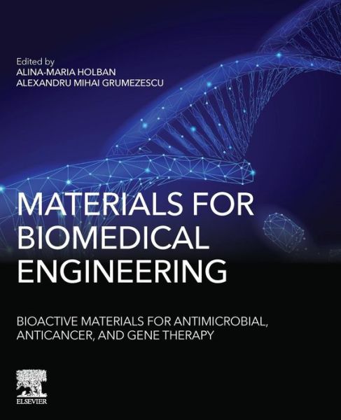 Cover for Materials for Biomedical Engineering: Bioactive Materials for Antimicrobial, Anticancer, and Gene Therapy (Paperback Book) (2019)