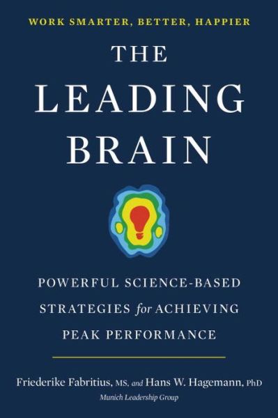 Cover for Fabritus, Friederike (Friederike Fabritus) · The Leading Brain: Powerful Science-Based Strategies for Achieving Peak Performance (Hardcover Book) (2017)