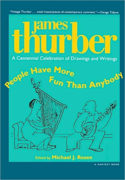 Cover for James Thurber · People Have More Fun Than Anybody: a Centennial Celebration of Drawings and Writings by James Thurber (Paperback Book) (1995)