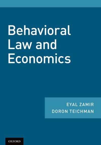 Cover for Zamir, Eyal (Augusto Levi Professor of Commercial Law, Augusto Levi Professor of Commercial Law, Faculty of Law, The Hebrew University of Jerusalem) · Behavioral Law and Economics (Paperback Book) (2018)