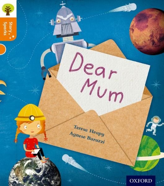 Cover for Teresa Heapy · Oxford Reading Tree Story Sparks: Oxford Level 6: Dear Mum - Oxford Reading Tree Story Sparks (Taschenbuch) (2015)