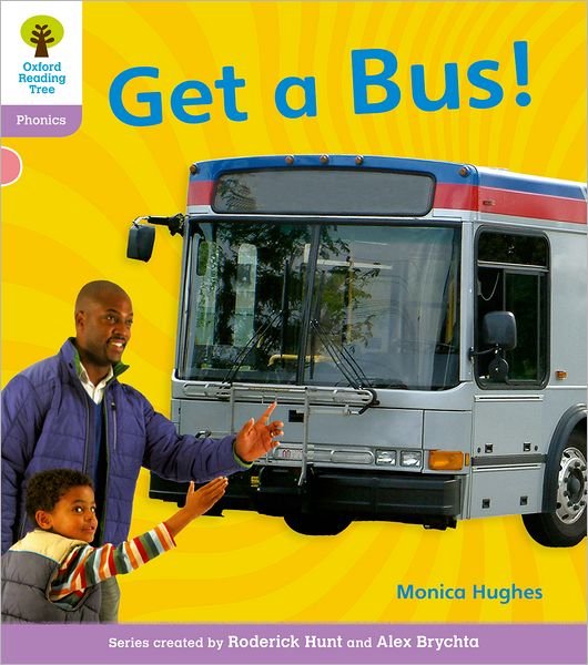 Cover for Monica Hughes · Oxford Reading Tree: Level 1+: Floppy's Phonics Non-Fiction: Get a Bus - Oxford Reading Tree (Paperback Book) (2011)