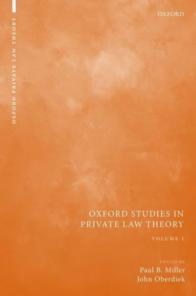 Oxford Studies in Private Law Theory: Volume I - Oxford Private Law Theory -  - Bøker - Oxford University Press - 9780198851356 - 20. november 2020