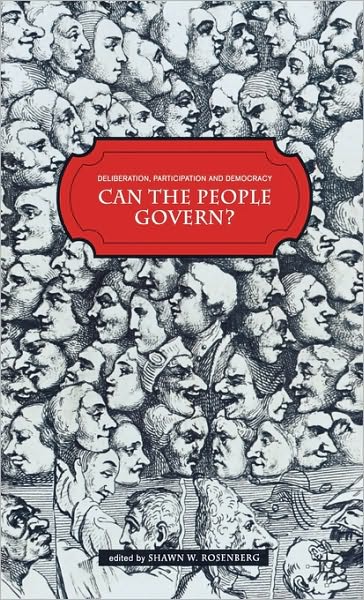 Cover for Shawn W. Rosenberg · Deliberation, Participation and Democracy: Can the People Govern? (Hardcover Book) (2007)