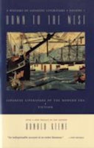 Cover for Donald Keene · Dawn to the West: A History of Japanese Literature: Japanese Literature in the Modern Era: Fiction (Paperback Book) [Volume 3 edition] (1999)
