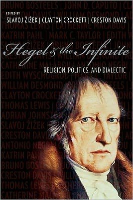 Cover for Slavoj Zizek · Hegel and the Infinite: Religion, Politics, and Dialectic - Insurrections: Critical Studies in Religion, Politics, and Culture (Pocketbok) (2011)
