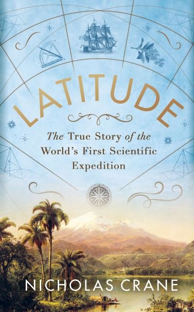 Cover for Nicholas Crane · Latitude: The Astonishing Adventure that Shaped the World (Paperback Book) (2021)