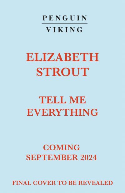 Tell Me Everything - Elizabeth Strout - Livros - Penguin Books Ltd - 9780241634356 - 19 de setembro de 2024