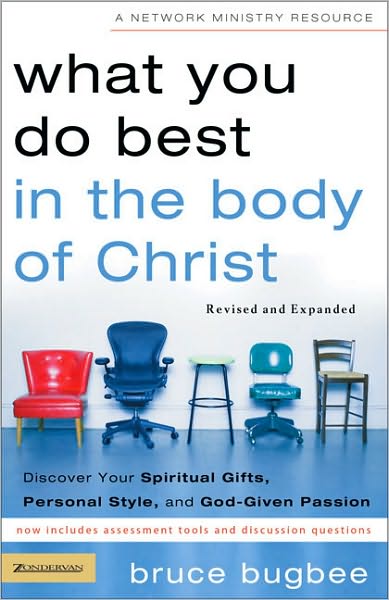 Cover for Bruce L. Bugbee · What You Do Best in the Body of Christ: Discover Your Spiritual Gifts, Personal Style, and God-Given Passion (Paperback Book) [Revised edition] (2005)