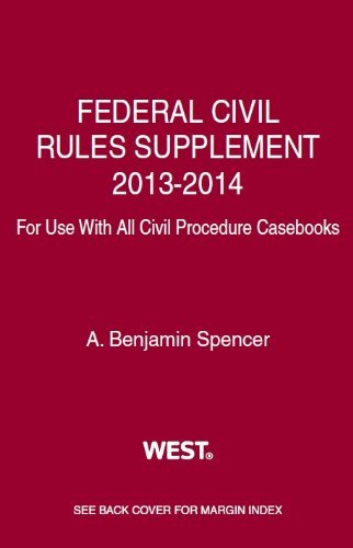 Cover for A. Spencer · Spencer's Federal Civil Rules Supplement, 2013-2014, for Use with All Civil Procedure Casebooks (Selected Statutes) (Paperback Book) (2013)