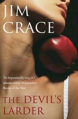 Cover for Jim Crace · The Devil's Larder (Paperback Book) (2008)