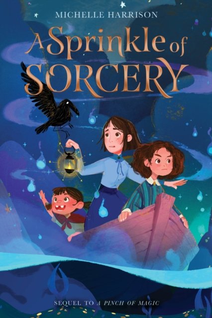 A Sprinkle of Sorcery - A Pinch of Magic - Michelle Harrison - Books - HarperCollins - 9780358682356 - July 5, 2022