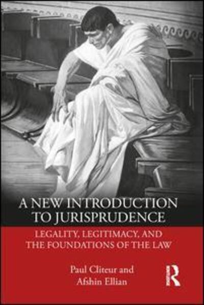 Cover for Paul Cliteur · A New Introduction to Jurisprudence: Legality, Legitimacy and the Foundations of the Law (Paperback Book) (2019)