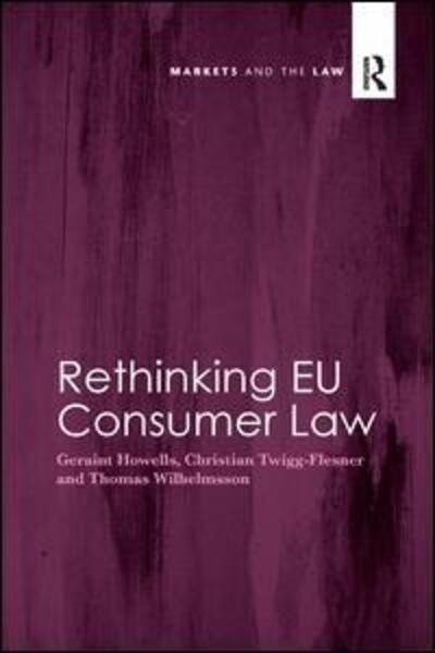 Cover for Geraint Howells · Rethinking EU Consumer Law - Markets and the Law (Paperback Book) (2019)