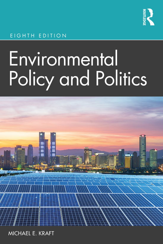 Cover for Kraft, Michael E. (University of Wisconsin, Green Bay) · Environmental Policy and Politics (Pocketbok) (2021)