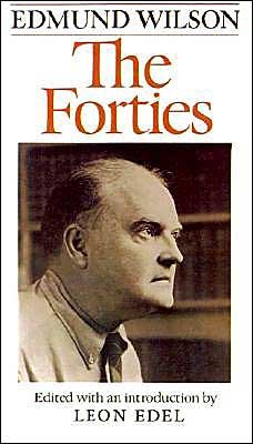 Cover for Edmund Wilson · The Forties: from Notebooks &amp; Diaries of the Period (Paperback Book) (1984)