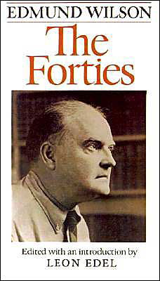 Cover for Edmund Wilson · The Forties: from Notebooks &amp; Diaries of the Period (Pocketbok) (1984)